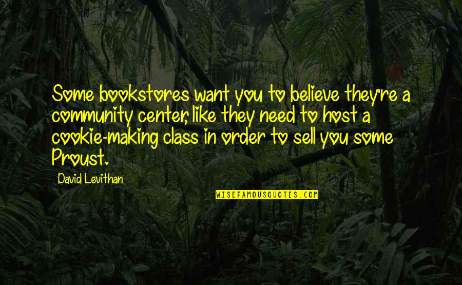 Asshetons Quotes By David Levithan: Some bookstores want you to believe they're a Asshetons Quotes By David Levithan: Some bookstores want you to believe they're a