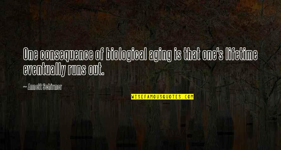 Assignments Tumblr Quotes By Annett Schirmer: One consequence of biological aging is that one's