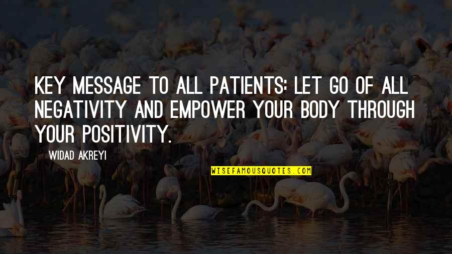 Assimilated Quotes By Widad Akreyi: Key message to all patients: Let go of Assimilated Quotes By Widad Akreyi: Key message to all patients: Let go of