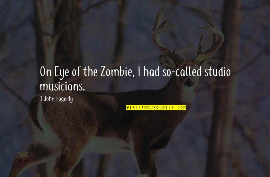 Assimilating Quotes By John Fogerty: On Eye of the Zombie, I had so-called