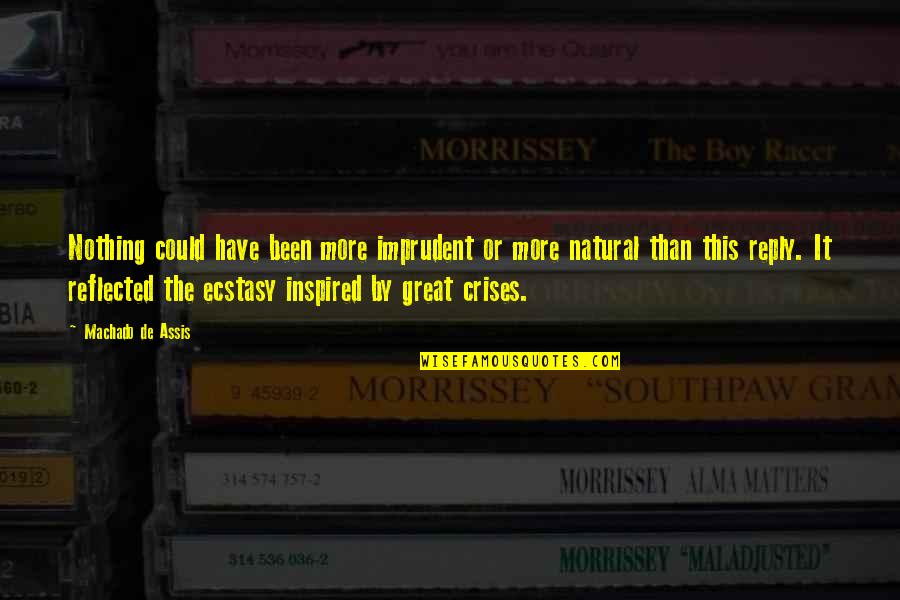 Assis Quotes By Machado De Assis: Nothing could have been more imprudent or more Assis Quotes By Machado De Assis: Nothing could have been more imprudent or more