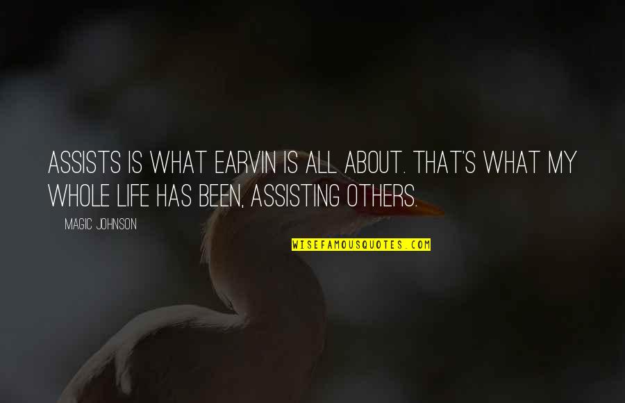 Assisting Quotes By Magic Johnson: Assists is what Earvin is all about. That's