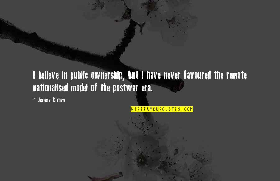 Assistir Animes Quotes By Jeremy Corbyn: I believe in public ownership, but I have Assistir Animes Quotes By Jeremy Corbyn: I believe in public ownership, but I have