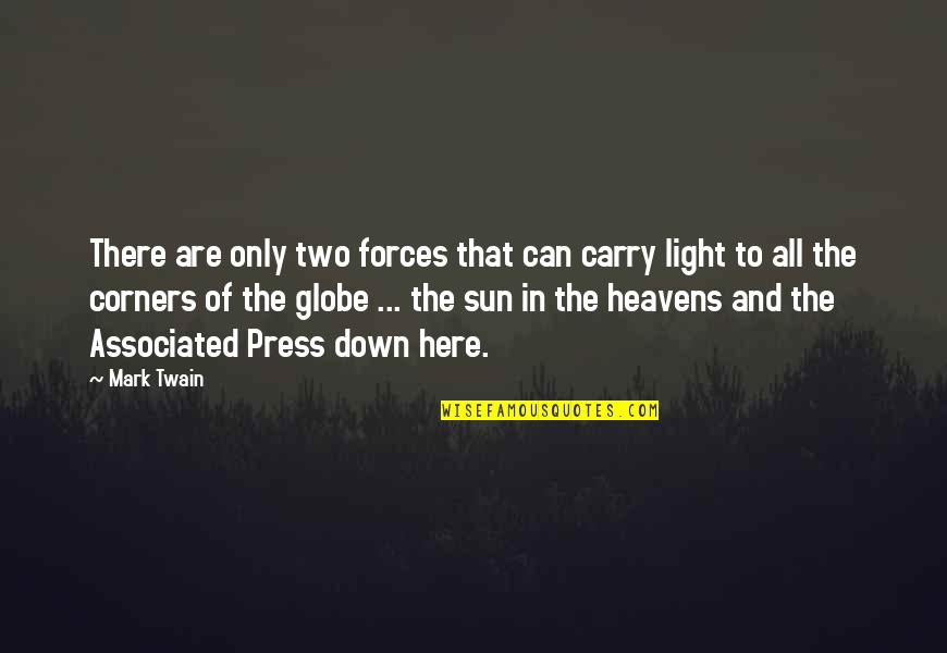 Associated Quotes By Mark Twain: There are only two forces that can carry