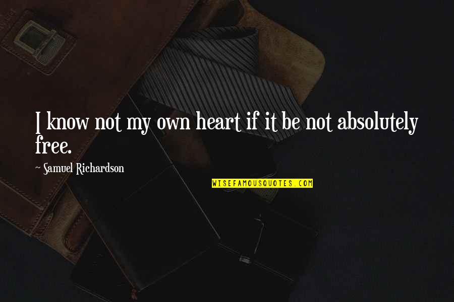 Assoiff Synonyme Quotes By Samuel Richardson: I know not my own heart if it Assoiff Synonyme Quotes By Samuel Richardson: I know not my own heart if it
