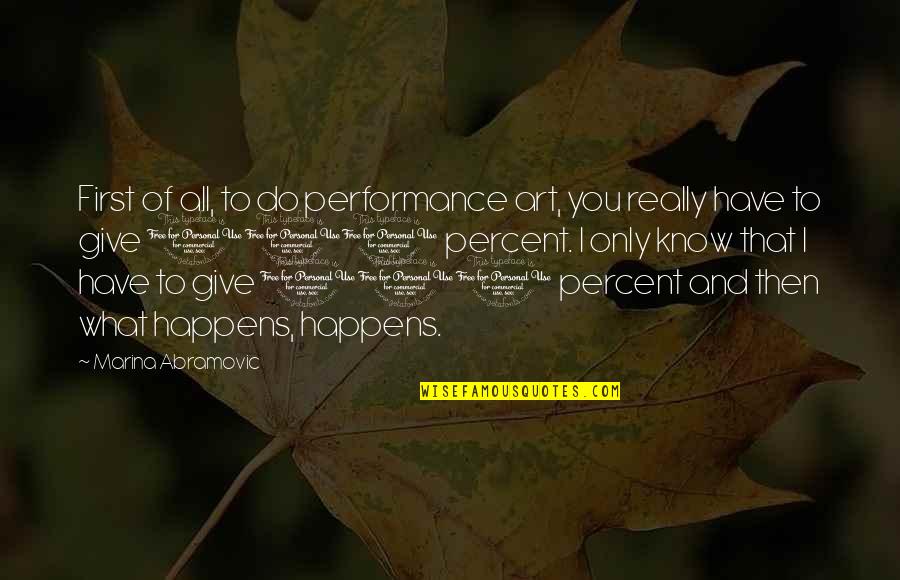 Assortment Of Flowers Quotes By Marina Abramovic: First of all, to do performance art, you Assortment Of Flowers Quotes By Marina Abramovic: First of all, to do performance art, you