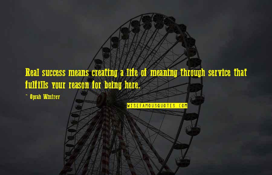 Asss Hole Quotes By Oprah Winfrey: Real success means creating a life of meaning Asss Hole Quotes By Oprah Winfrey: Real success means creating a life of meaning