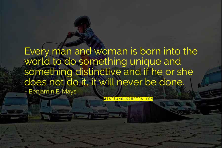 Assumpta Fitzgerald Quotes By Benjamin E. Mays: Every man and woman is born into the