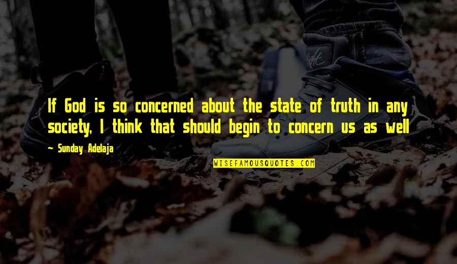 Assumption Of Virgin Mary Quotes By Sunday Adelaja: If God is so concerned about the state Assumption Of Virgin Mary Quotes By Sunday Adelaja: If God is so concerned about the state