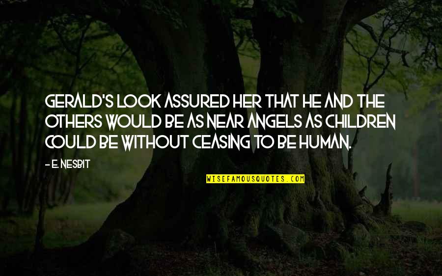 Assured Quotes By E. Nesbit: Gerald's look assured her that he and the