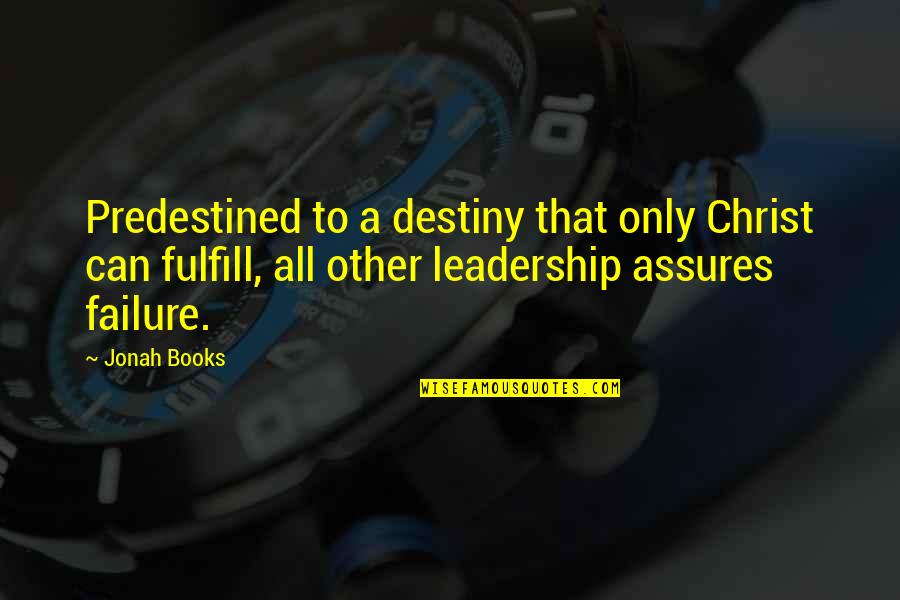 Assures Quotes By Jonah Books: Predestined to a destiny that only Christ can