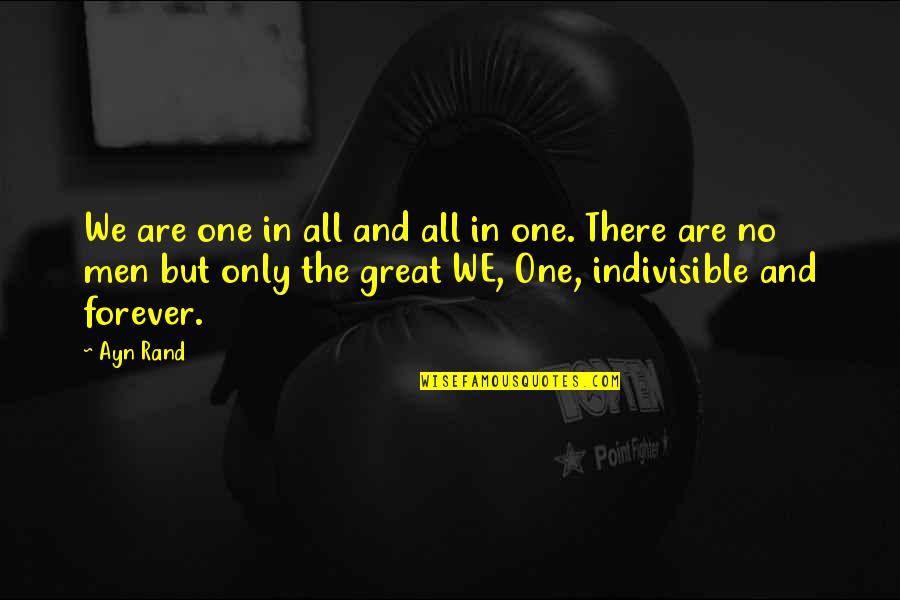 Astara Mask Quotes By Ayn Rand: We are one in all and all in