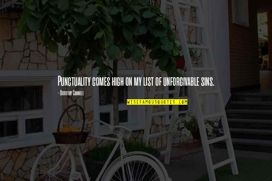 Astenie Quotes By Dorothy Cannell: Punctuality comes high on my list of unforgivable Astenie Quotes By Dorothy Cannell: Punctuality comes high on my list of unforgivable