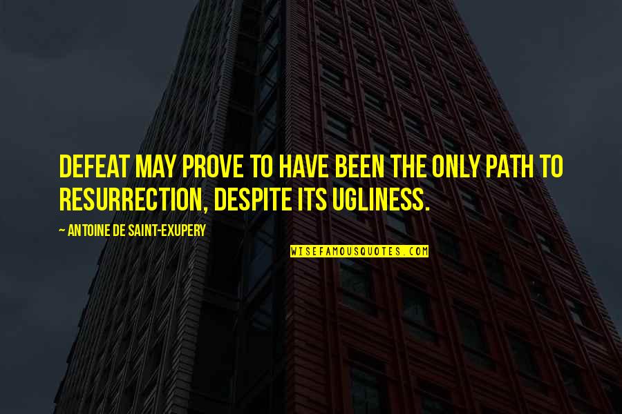 Asteptandu L Quotes By Antoine De Saint-Exupery: Defeat may prove to have been the only Asteptandu L Quotes By Antoine De Saint-Exupery: Defeat may prove to have been the only