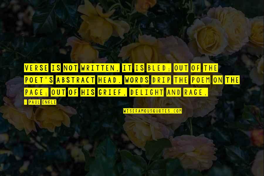 Asteptandu L Quotes By Paul Engle: Verse is not written, it is bled; Out Asteptandu L Quotes By Paul Engle: Verse is not written, it is bled; Out