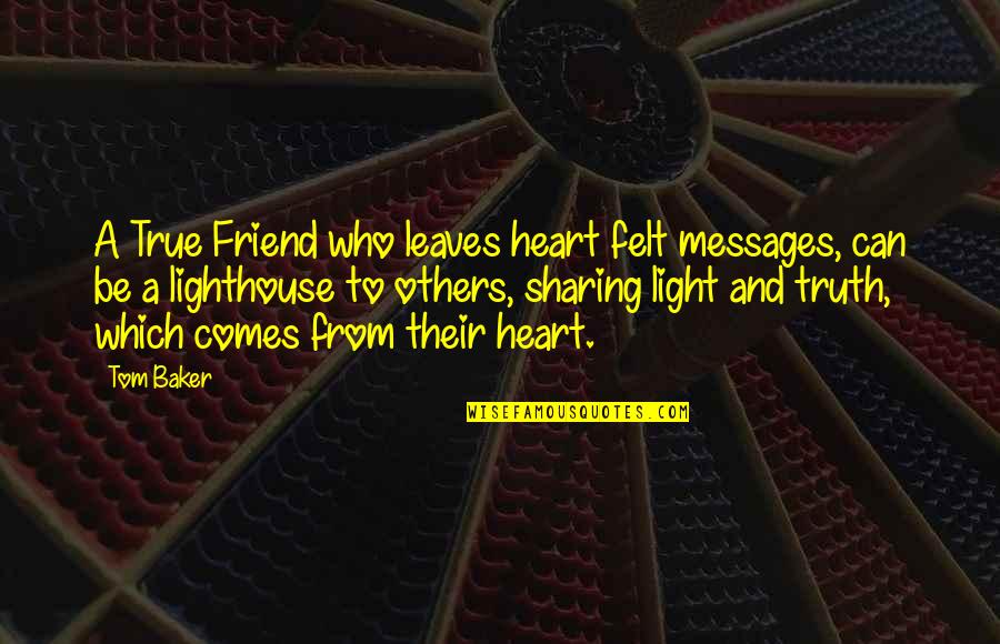 Asteptarea Craciunului Quotes By Tom Baker: A True Friend who leaves heart felt messages,