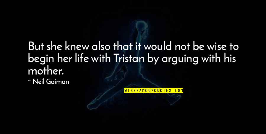 Asteriks Quotes By Neil Gaiman: But she knew also that it would not Asteriks Quotes By Neil Gaiman: But she knew also that it would not