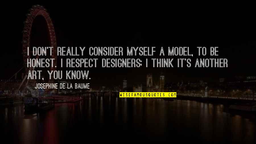 Astimo Phone Quotes By Josephine De La Baume: I don't really consider myself a model, to Astimo Phone Quotes By Josephine De La Baume: I don't really consider myself a model, to