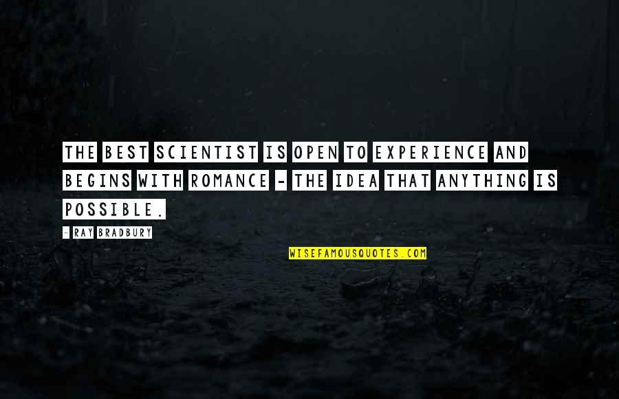 Astinenza Sessuale Quotes By Ray Bradbury: The best scientist is open to experience and