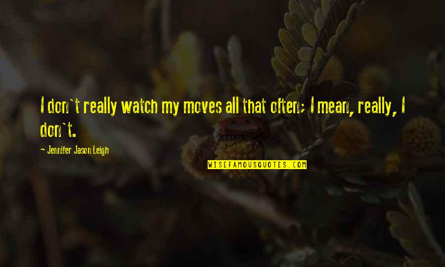 Astra Space Stock Quotes By Jennifer Jason Leigh: I don't really watch my moves all that