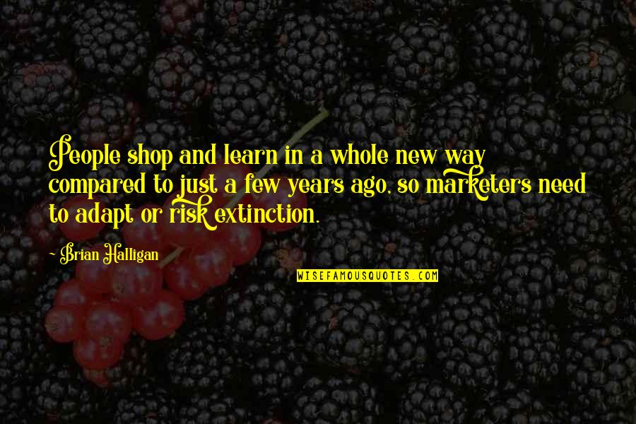 Astraeus Super Heavy Quotes By Brian Halligan: People shop and learn in a whole new Astraeus Super Heavy Quotes By Brian Halligan: People shop and learn in a whole new
