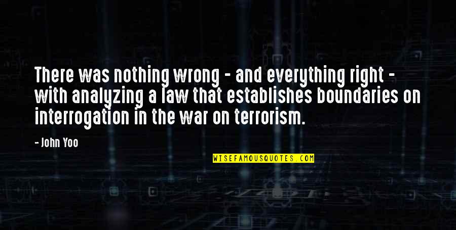Astrals Wartune Quotes By John Yoo: There was nothing wrong - and everything right Astrals Wartune Quotes By John Yoo: There was nothing wrong - and everything right