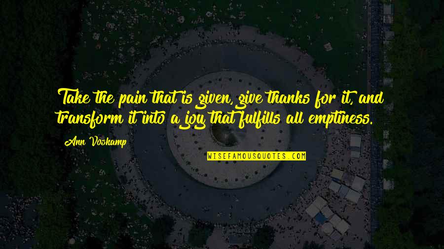 Astrids Glass Quotes By Ann Voskamp: Take the pain that is given, give thanks
