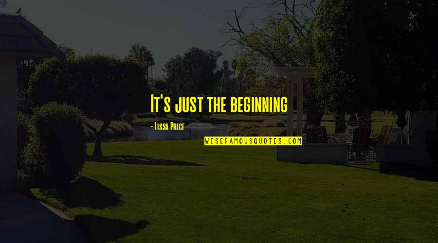Astringent Taste Quotes By Lissa Price: It's just the beginning Astringent Taste Quotes By Lissa Price: It's just the beginning