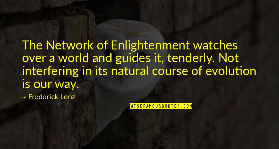 Astrodome Of Parma Quotes By Frederick Lenz: The Network of Enlightenment watches over a world Astrodome Of Parma Quotes By Frederick Lenz: The Network of Enlightenment watches over a world
