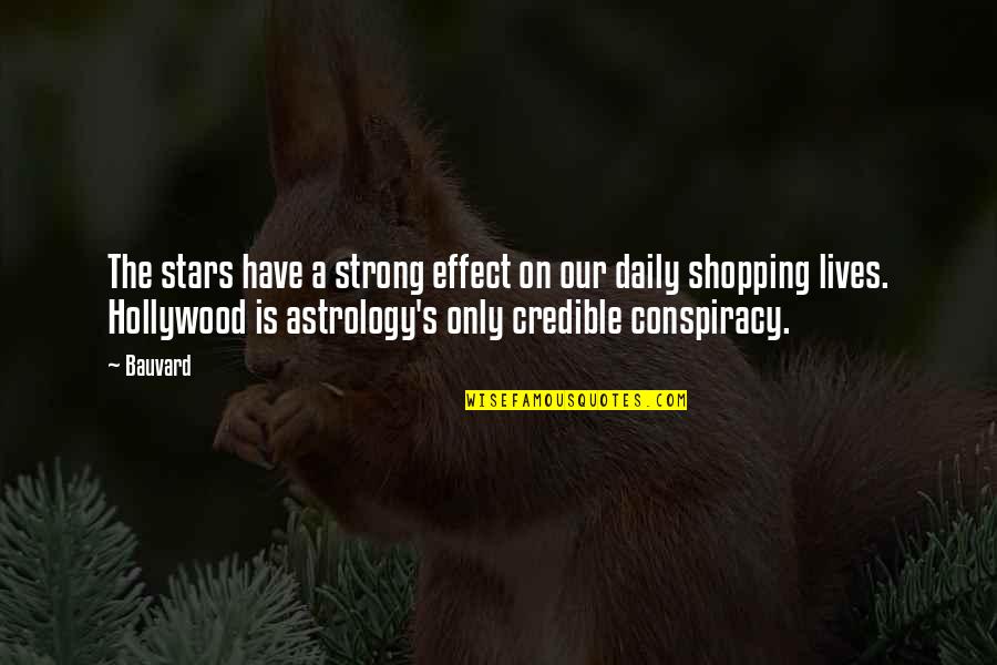 Astrology Quotes By Bauvard: The stars have a strong effect on our