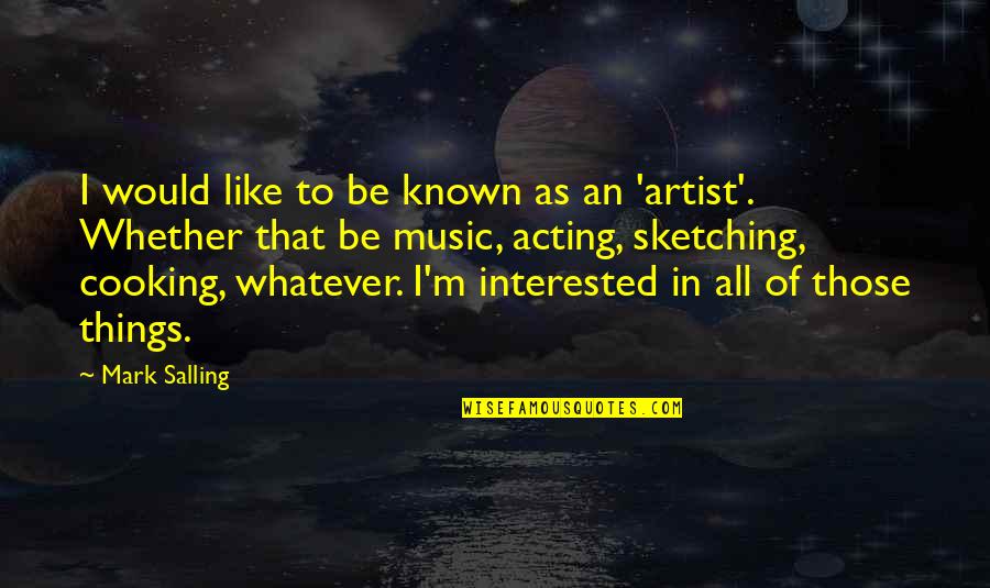 Astronauta Animado Quotes By Mark Salling: I would like to be known as an