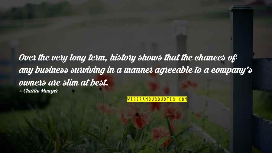Astronom A Canci N Quotes By Charlie Munger: Over the very long term, history shows that Astronom A Canci N Quotes By Charlie Munger: Over the very long term, history shows that