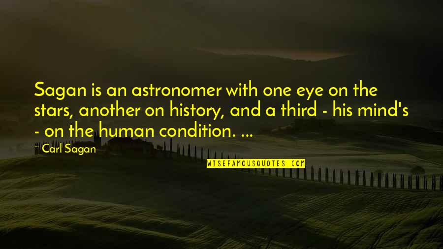 Astronomer Quotes By Carl Sagan: Sagan is an astronomer with one eye on