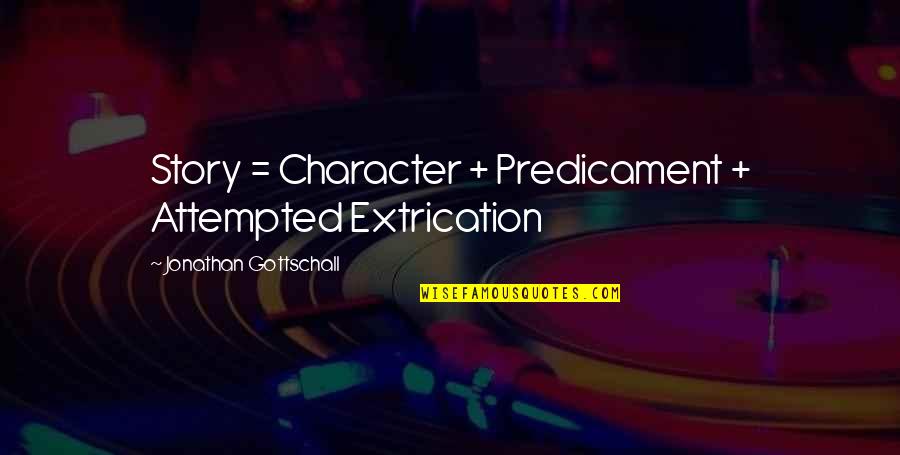 Astronomical Waste Quotes By Jonathan Gottschall: Story = Character + Predicament + Attempted Extrication Astronomical Waste Quotes By Jonathan Gottschall: Story = Character + Predicament + Attempted Extrication