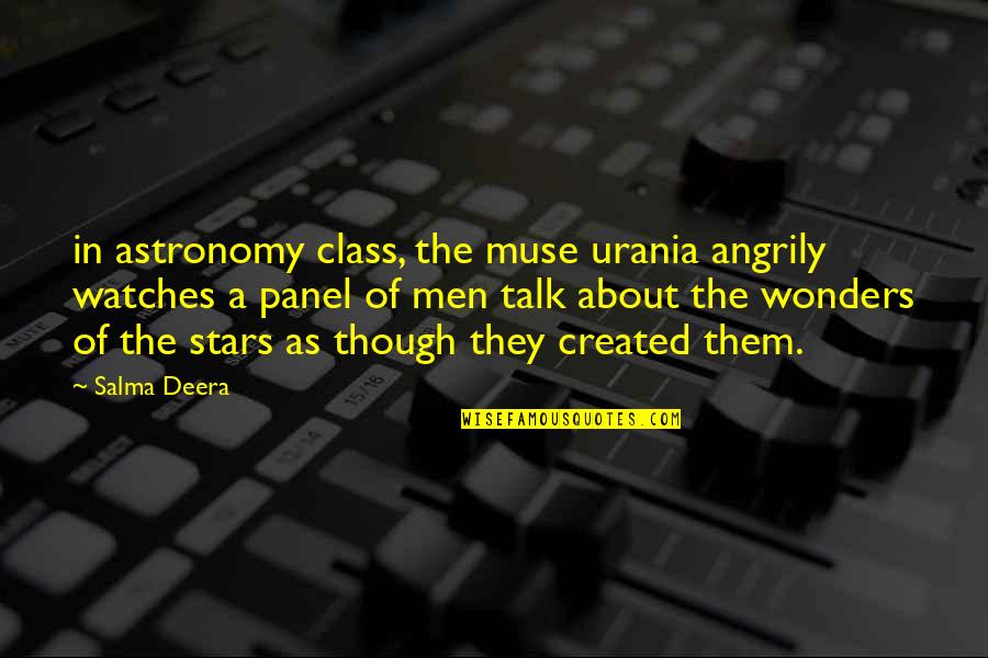 Astronomy's Quotes By Salma Deera: in astronomy class, the muse urania angrily watches