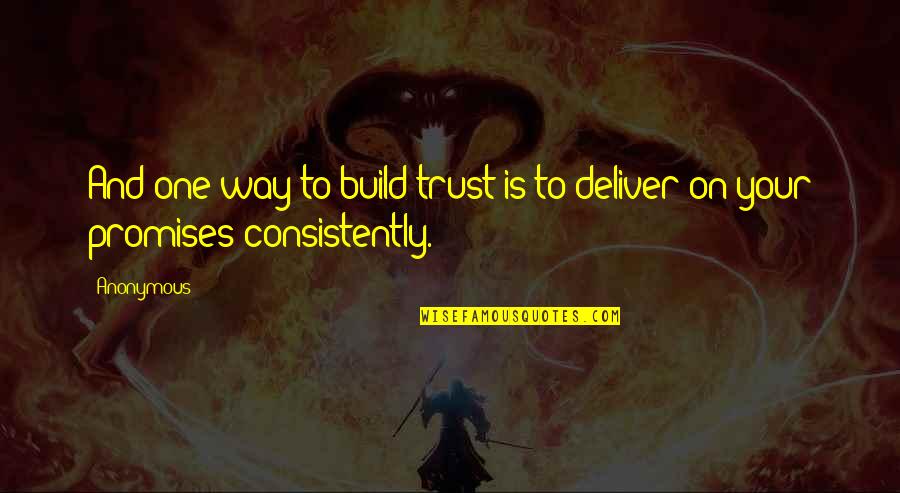 Asuka Sushi Quotes By Anonymous: And one way to build trust is to