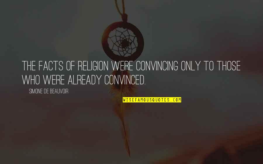 Asunci N De Mar A Quotes By Simone De Beauvoir: The facts of religion were convincing only to