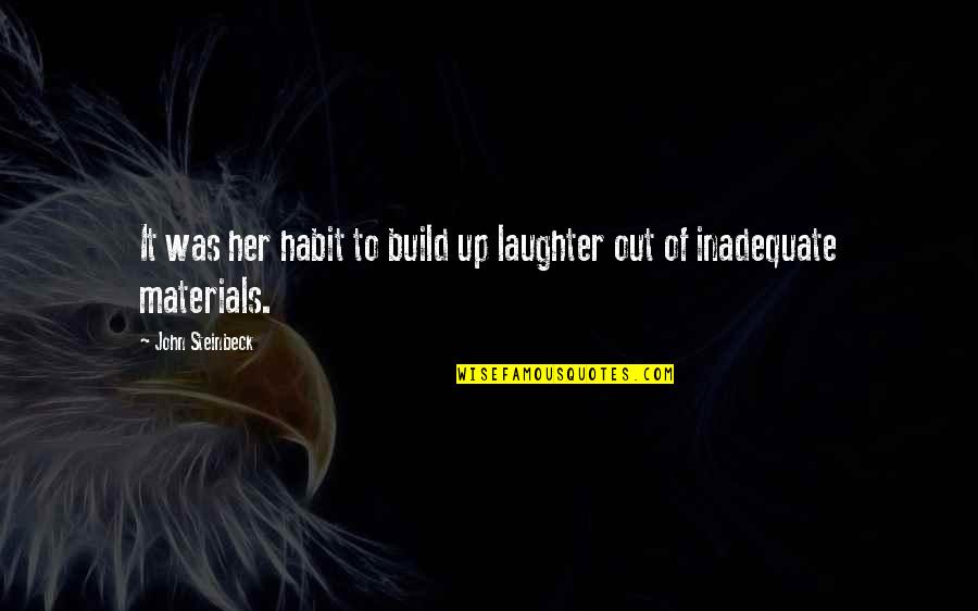 Asura Necromancer Quotes By John Steinbeck: It was her habit to build up laughter