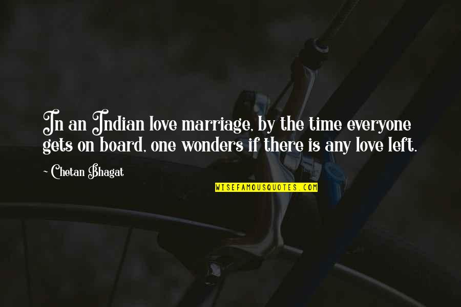 Asus Rog Quotes By Chetan Bhagat: In an Indian love marriage, by the time Asus Rog Quotes By Chetan Bhagat: In an Indian love marriage, by the time