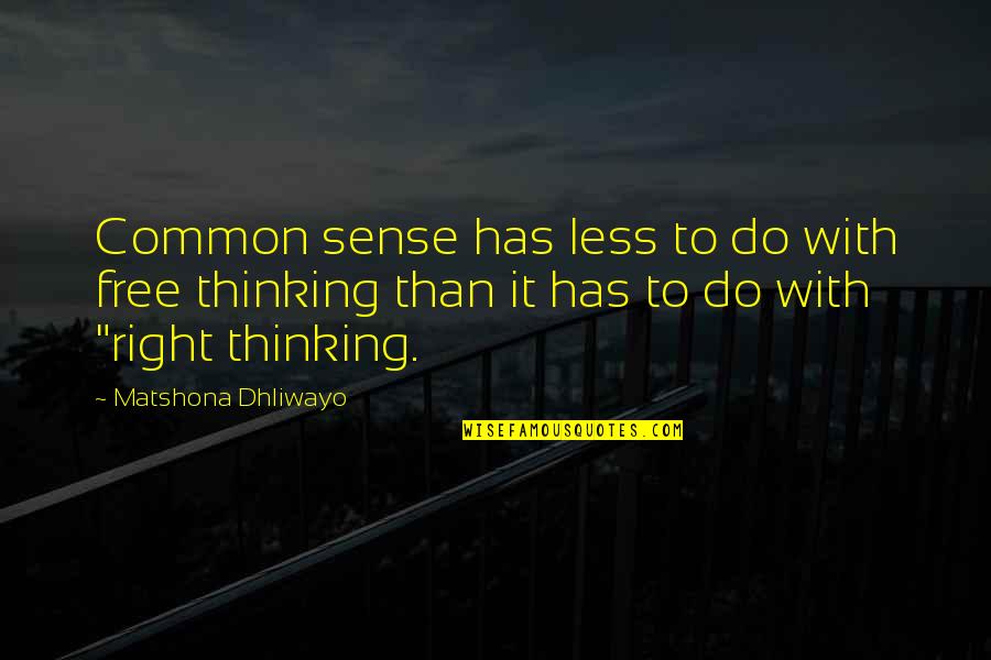 Asymptotically Efficient Quotes By Matshona Dhliwayo: Common sense has less to do with free