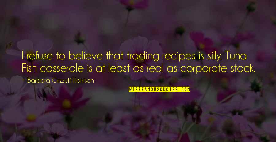 At Stock Quotes By Barbara Grizzuti Harrison: I refuse to believe that trading recipes is At Stock Quotes By Barbara Grizzuti Harrison: I refuse to believe that trading recipes is