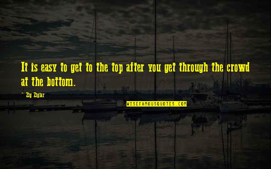 At T City Card Quotes By Zig Ziglar: It is easy to get to the top