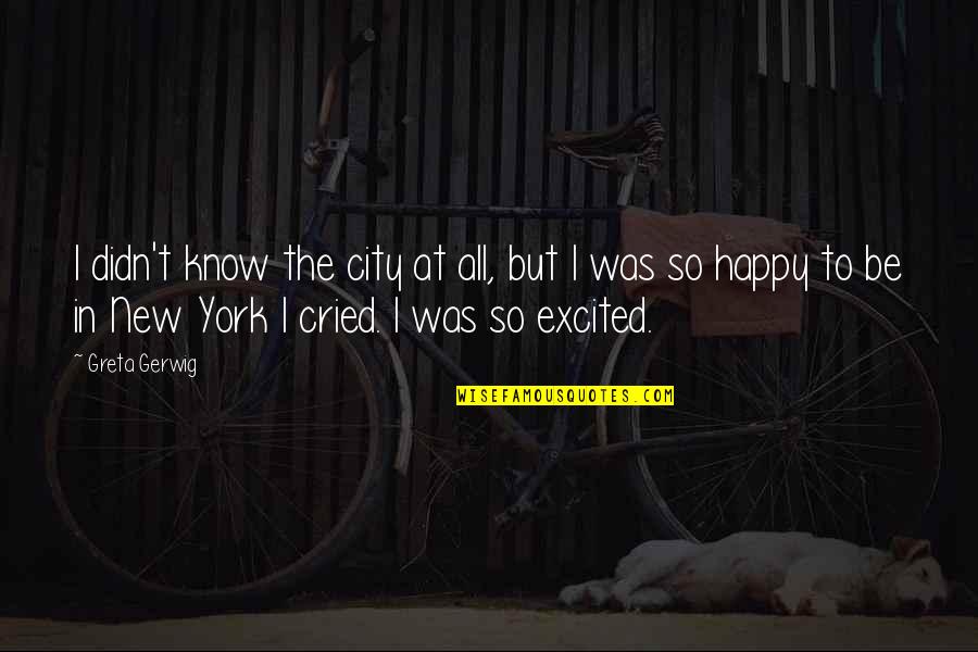 At T City Quotes By Greta Gerwig: I didn't know the city at all, but At T City Quotes By Greta Gerwig: I didn't know the city at all, but
