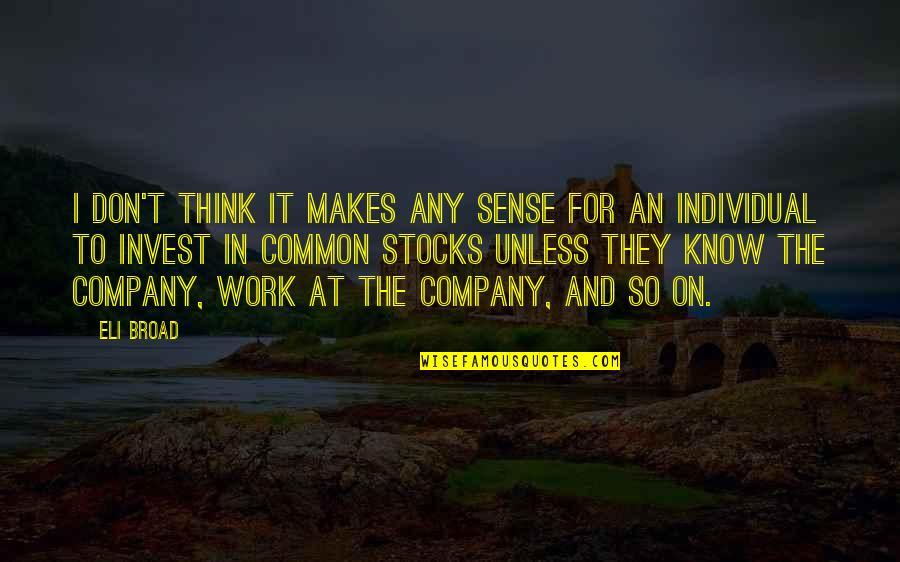 At T Stocks Quotes By Eli Broad: I don't think it makes any sense for At T Stocks Quotes By Eli Broad: I don't think it makes any sense for