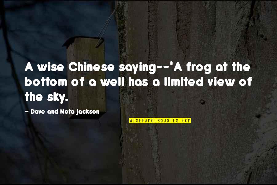 At The Bottom Quotes By Dave And Neta Jackson: A wise Chinese saying--'A frog at the bottom