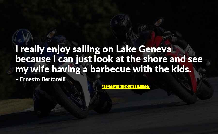 At The Lake Quotes By Ernesto Bertarelli: I really enjoy sailing on Lake Geneva because