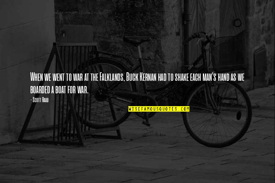 At War Quotes By Scott Raab: When we went to war at the Falklands, At War Quotes By Scott Raab: When we went to war at the Falklands,