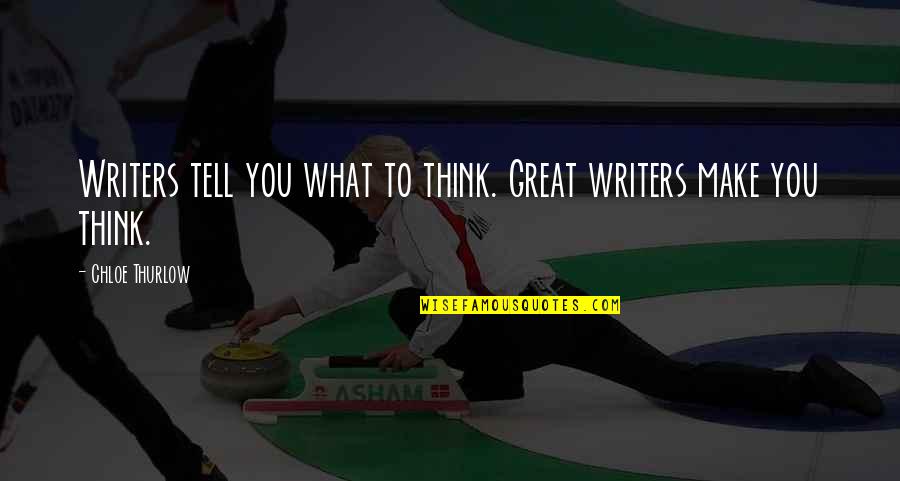 Atalhos Photoshop Quotes By Chloe Thurlow: Writers tell you what to think. Great writers Atalhos Photoshop Quotes By Chloe Thurlow: Writers tell you what to think. Great writers