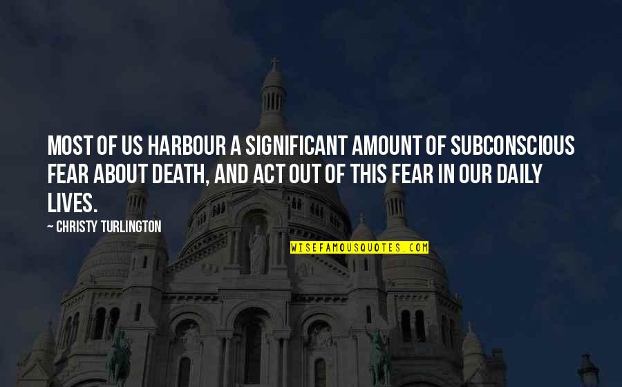 Atalya Atherton Quotes By Christy Turlington: Most of us harbour a significant amount of Atalya Atherton Quotes By Christy Turlington: Most of us harbour a significant amount of