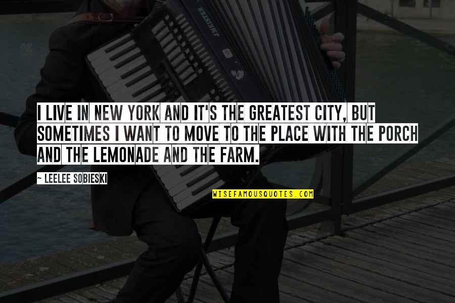 Ataque A La Quotes By Leelee Sobieski: I live in New York and it's the Ataque A La Quotes By Leelee Sobieski: I live in New York and it's the